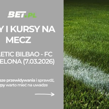 Athletic Bilbao – FC Barcelona: typy i kursy bukmacherskie na La Liga (7.03.2026)