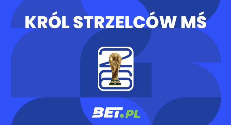 Król strzelców MŚ 2026 typy i kursy. Faworyci do Złotego Buta na mundialu