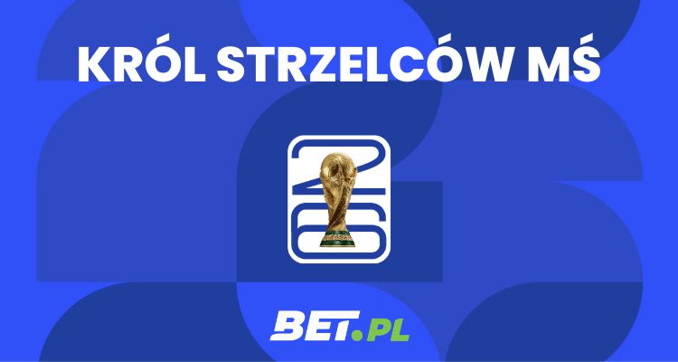 Król strzelców MŚ 2026 typy i kursy. Faworyci do Złotego Buta na mundialu