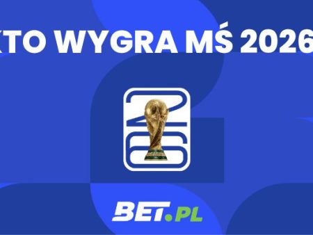 Kto wygra MŚ 2026 w piłce nożnej? Faworyci bukmacherów na mundial