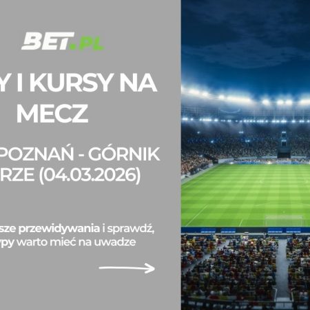 Lech Poznań – Górnik Zabrze: typy i kursy na Puchar Polski (4.03.2026)