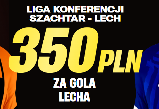 Szachtar Donieck - Lech Poznań: typy z bonusem 350 PLN w Superbet
