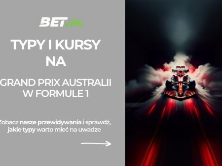 Formuła 1 Grand Prix Australii: typy i kursy na wyścig (8.03.2026)