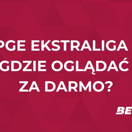 PGE Ekstraliga gdzie oglądać za darmo? Transmisje online