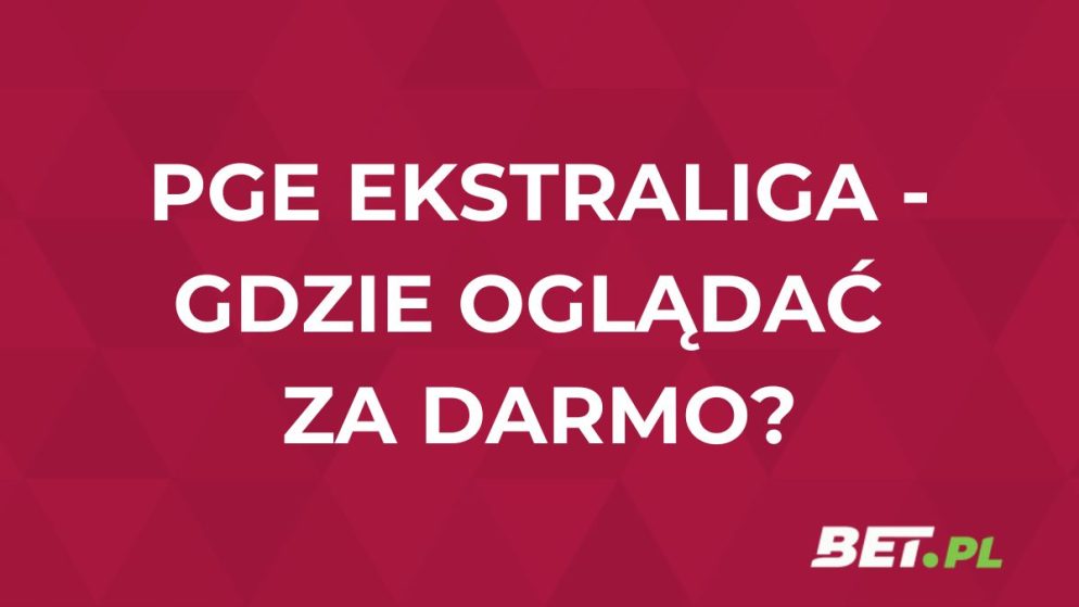 PGE Ekstraliga gdzie oglądać za darmo? Transmisje online