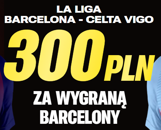 Barcelona - Celta typy z bonusem 300 PLN w Superbet na wygraną Barcelony
