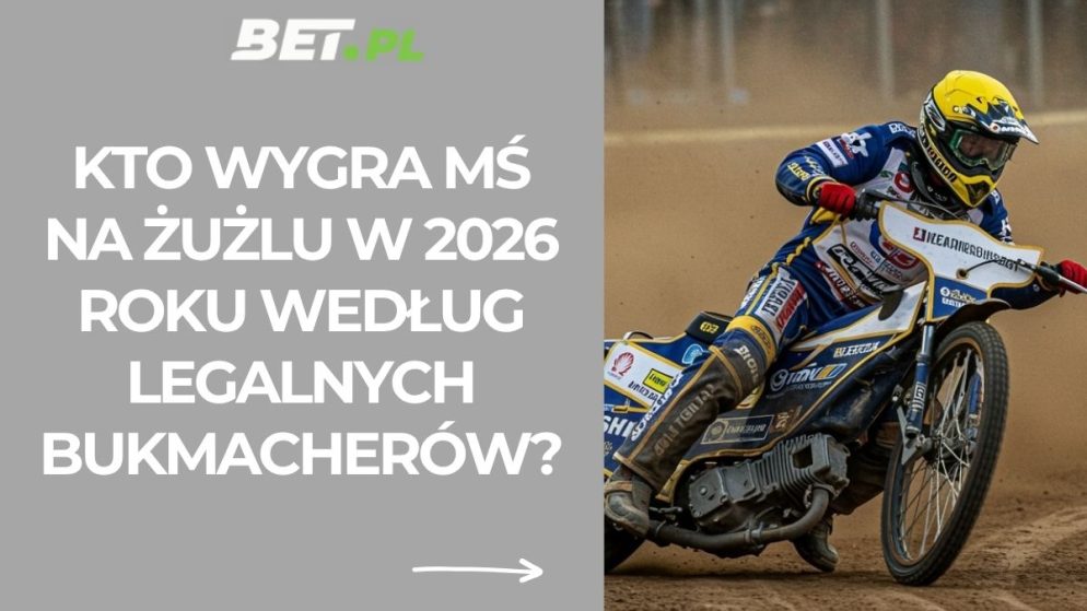 Kto wygra MŚ na żużlu w 2026 roku według legalnych bukmacherów?